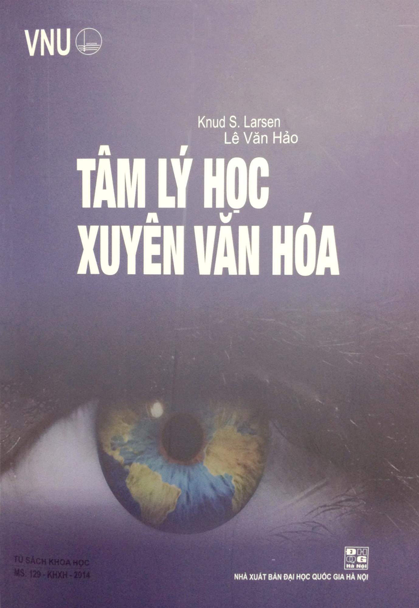 TÂM LÝ HỌC XUYÊN VĂN HÓA - GS.TS Knud S.Larsen, PGS.TS. Lê Văn Hảo - Tái bản -