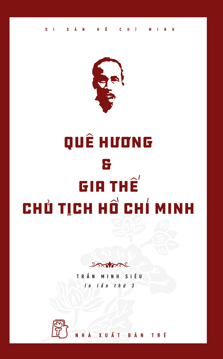 Di sản Hồ Chí Minh. Quê hương &amp; Gia thế Chủ tịch Hồ Chí Minh