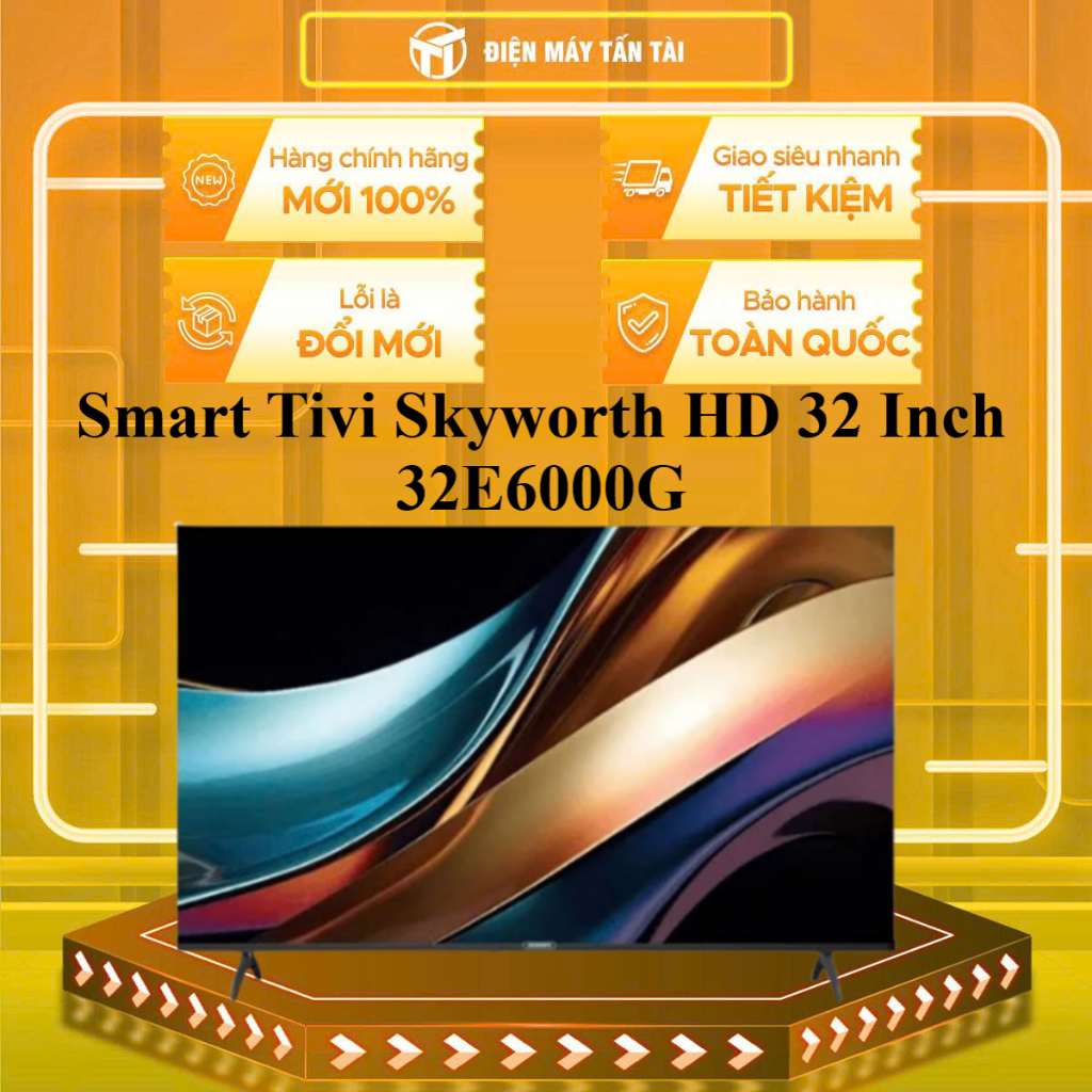 32E6000G - Smart Tivi Skyworth HD 32 Inch 32E6000G - HÀNG CHÍNH HÃNG - GIAO HCM