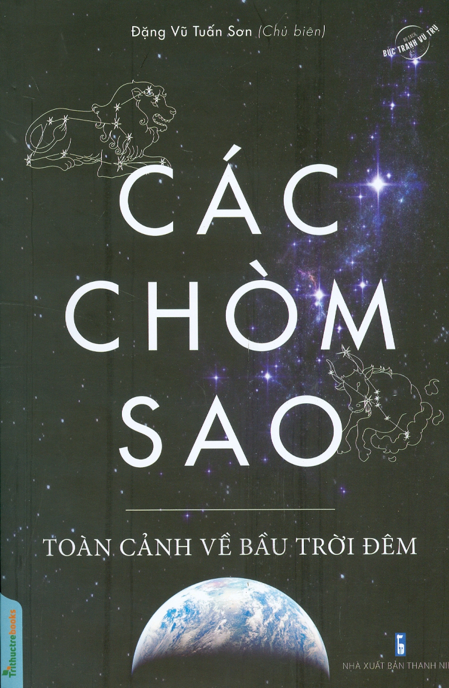 Các Chòm Sao - Toàn Cảnh Về Bầu Trời Đêm