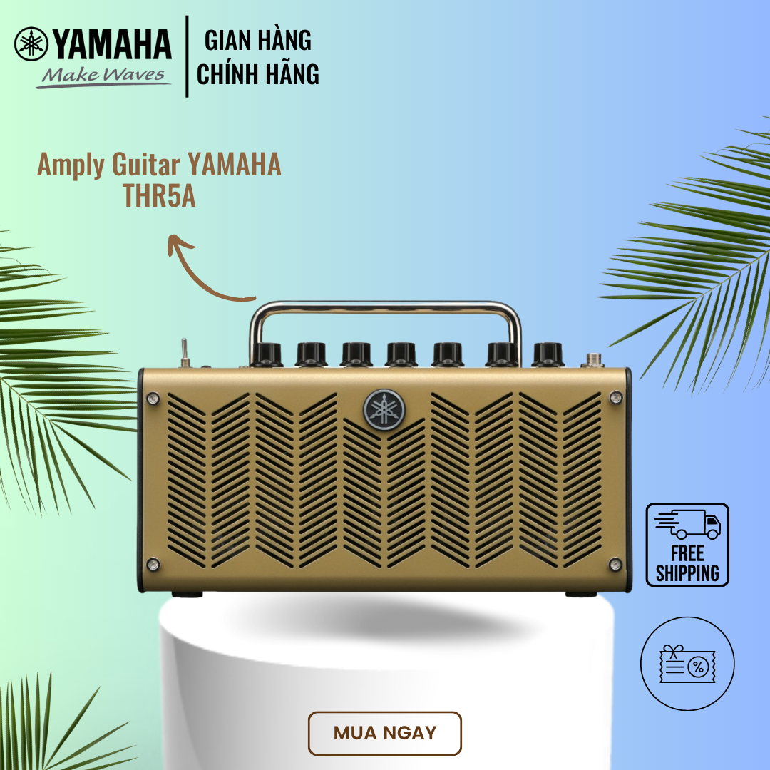 Amply Guitar YAMAHA THR5 với hiệu ứng phù hợp cho Guitar điện - Bảo hành chính hãng 12 tháng - Hàng chính hãng