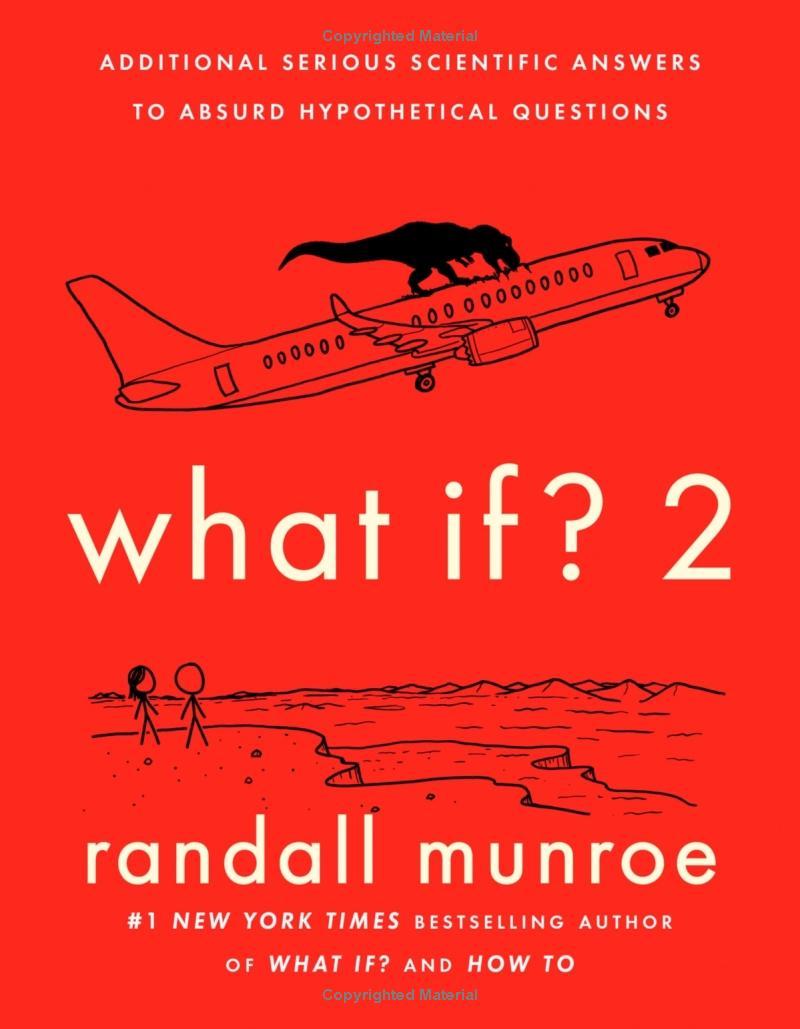 What If? 2 Additional Serious Scientific Answers To Absurd Hypothetical Questions