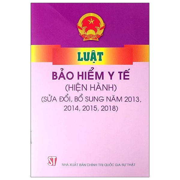 Luật Bảo Hiểm Y Tế (Hiện Hành) (Sửa Đổi, Bỗ Sung Năm 2013, 2014, 2015, 2018)