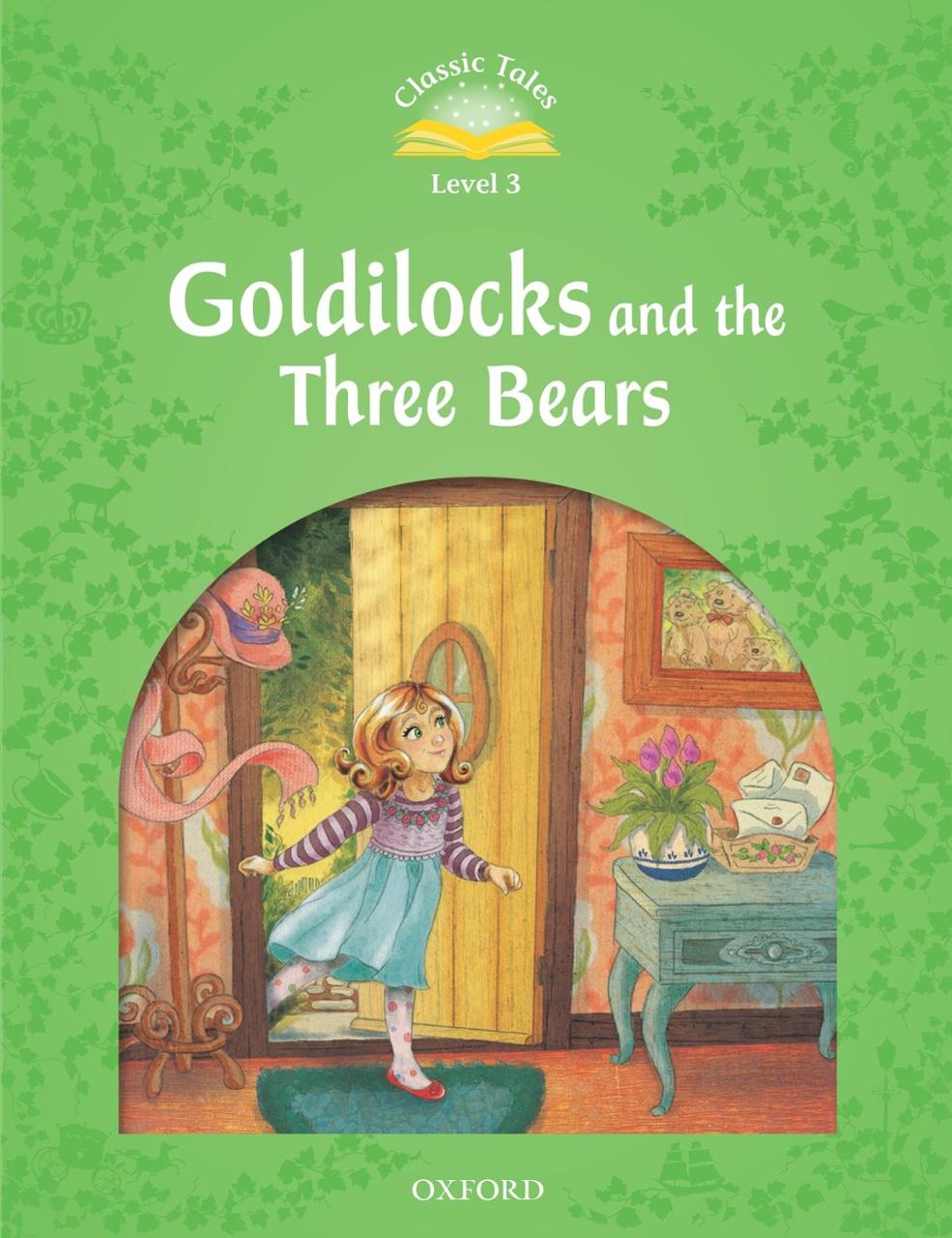 Classic Tales 3 Goldilocks and the Three Bears N/Ed