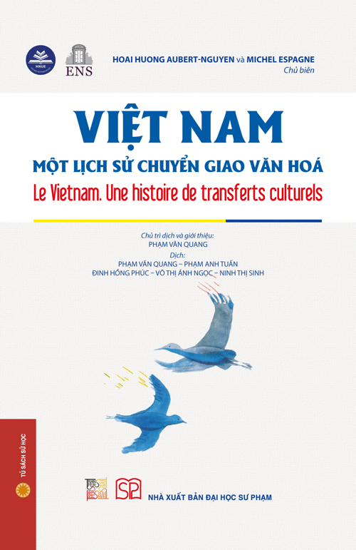 (Bìa cứng) VIỆT NAM – MỘT LỊCH SỬ CHUYỂN GIAO VĂN HÓA (LE VIETNAM. UNE HISTOIRE DE TRANFERTS CULTURELS) - Nhiều tác giả – NXB Đại Học Sư Phạm