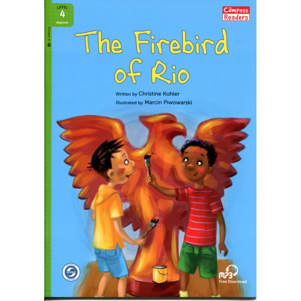 [Compass Reading Level 4-5] The Firebird of Rio - Leveled Reader with Downloadable Audio with Downloadable Audio Free - Sách chuẩn nhập khẩu từ NXB Compass