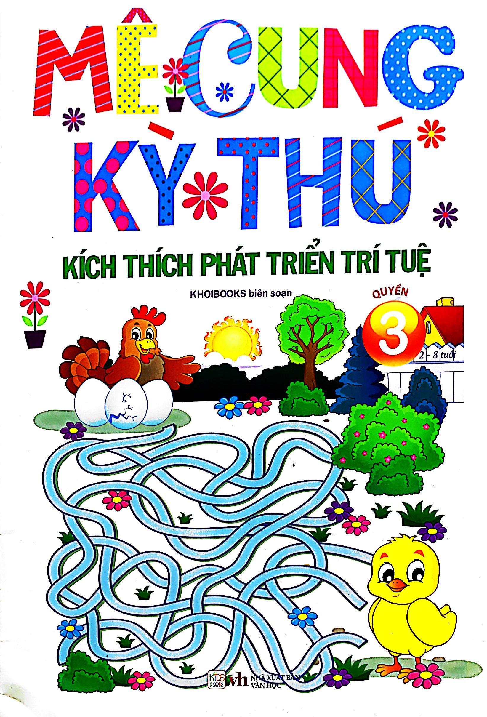 Mê Cung Kỳ Thú - Kích Thích Phát Triển Trí Tuệ - Quyển 3 (Từ 2-8 Tuổi)