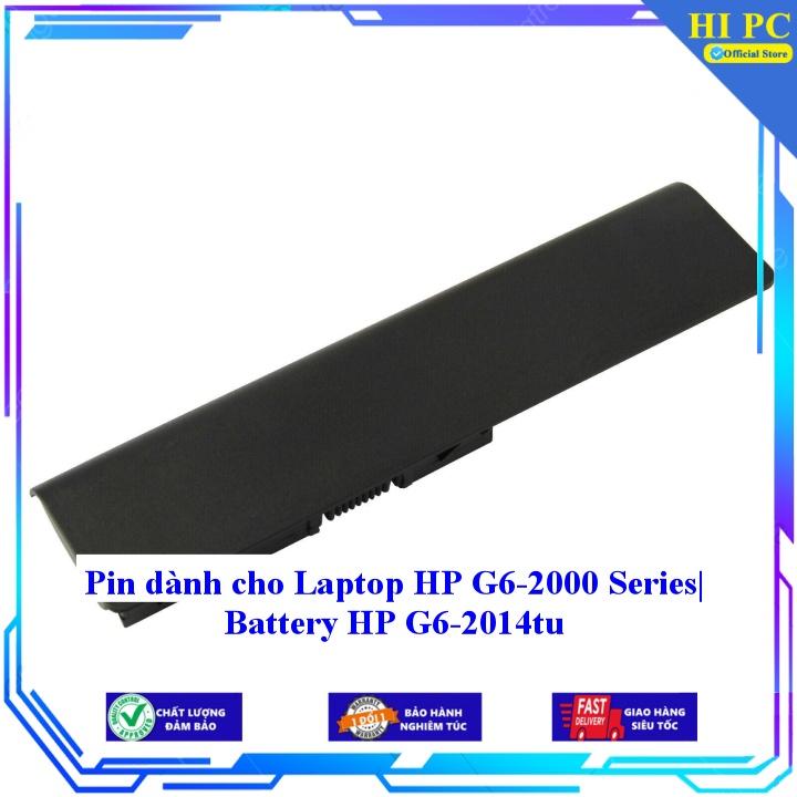 Pin dành cho Laptop HP G6-2000 Series| Battery HP G6-2014tu - Hàng Nhập Khẩu