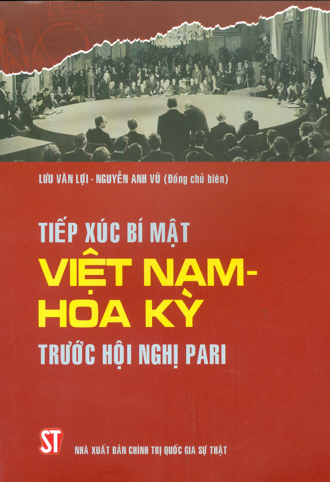 Tiếp Xúc Bí Mật Việt Nam - Hoa Kỳ Trước Hội Nghị Pari