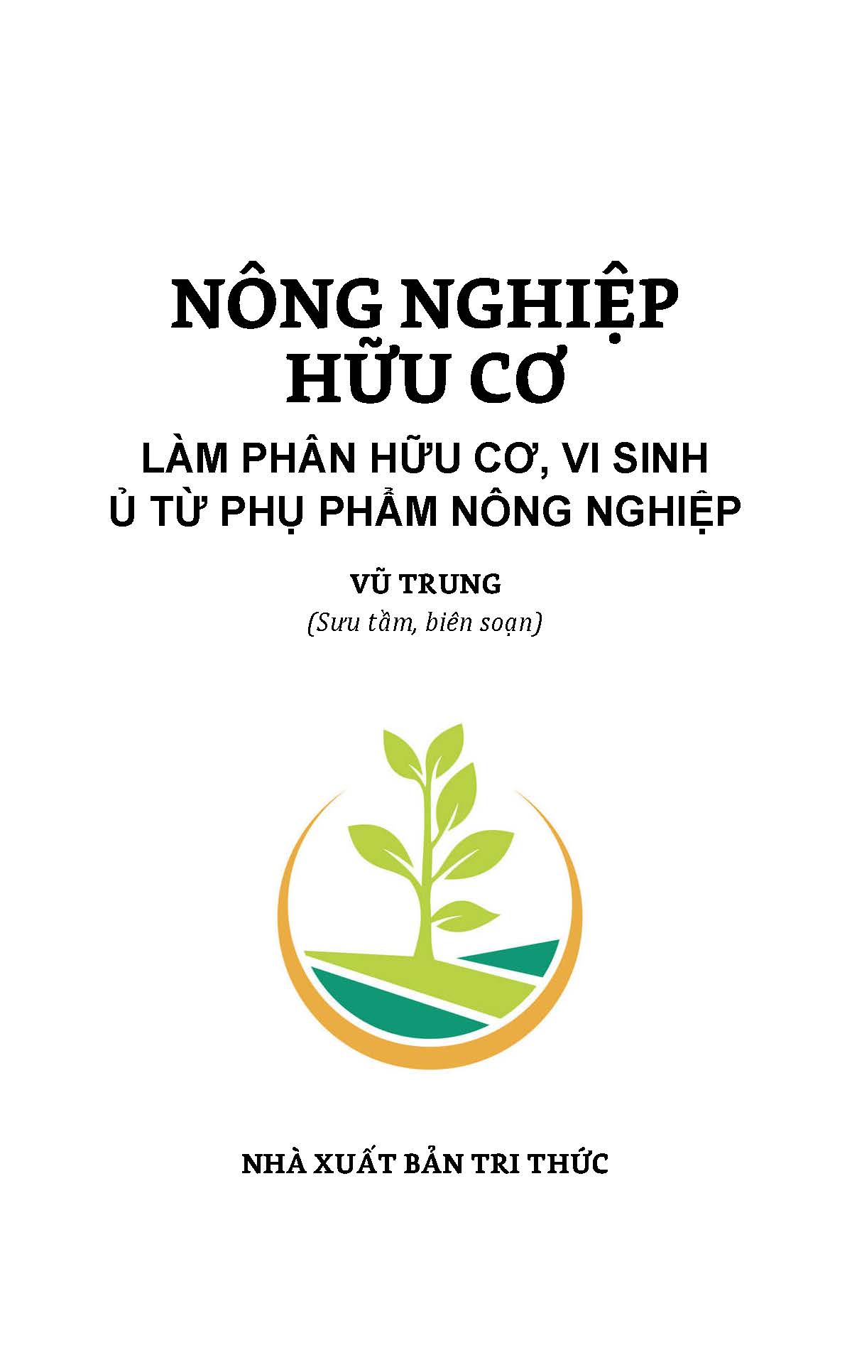 Nông Nghiệp Hữu Cơ - Làm Phân Hữu Cơ, Vi Sinh Ủ Từ Phụ Phẩm Nông Nghiệp