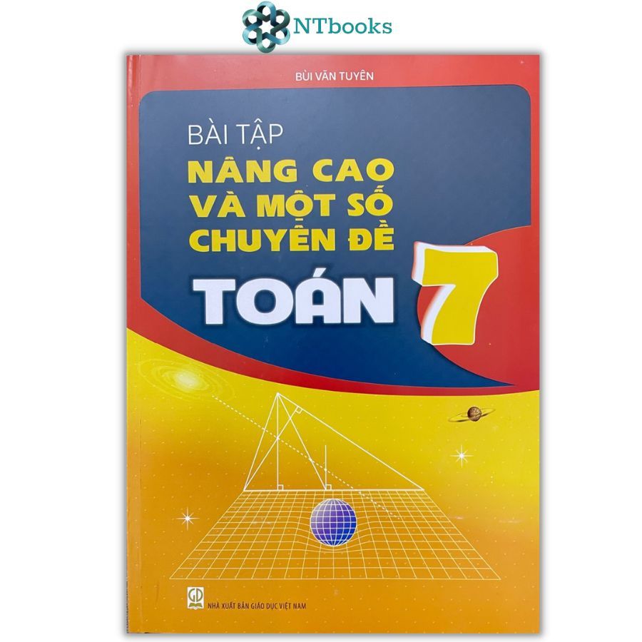 Bài tập nâng cao và một số chuyên đề Toán 7