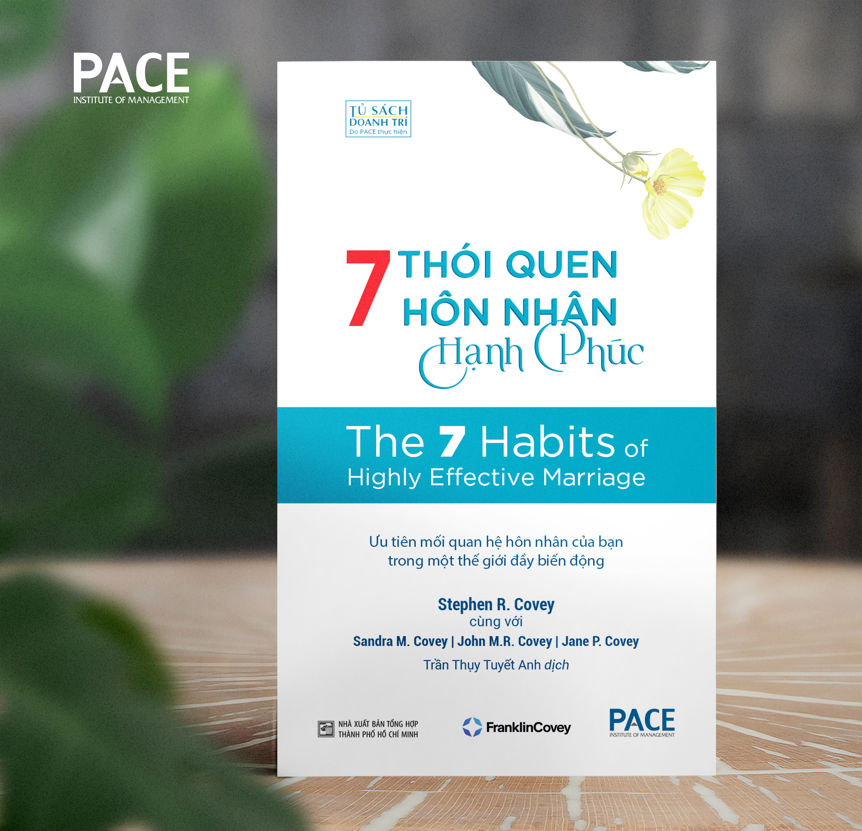 7 THÓI QUEN HÔN NHÂN HẠNH PHÚC (The 7 Habits of Highly Effective Marriage) - TS. Stephen R. Covey, Sandra M. Covey, TS. John M.R. Covey, Jane P. Covey - Trần Thụy Tuyết Anh dịch - (bìa mềm)