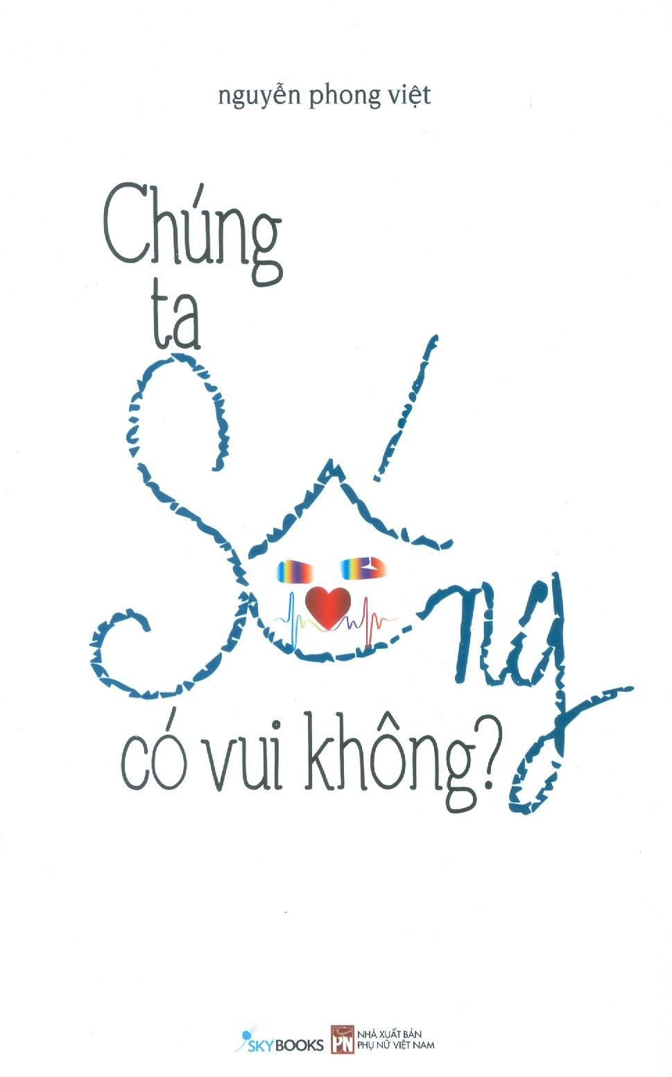 Chúng Ta Sống Có Vui Không?