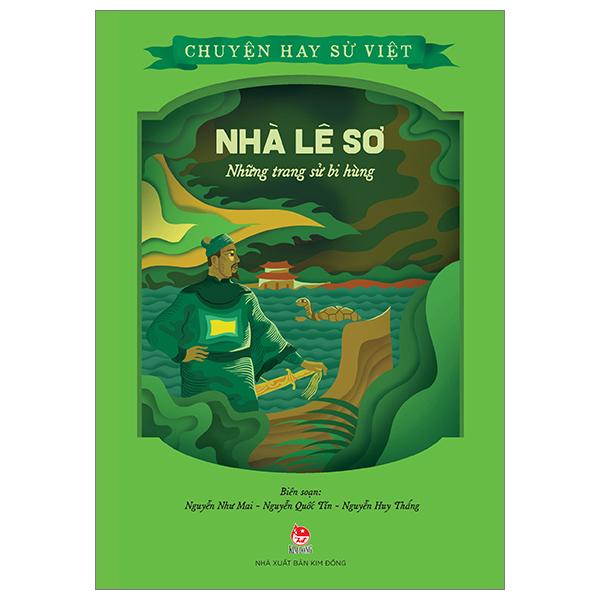 Chuyện Hay Sử Việt - Nhà Lê Sơ - Những Trang Sử Bi Hùng