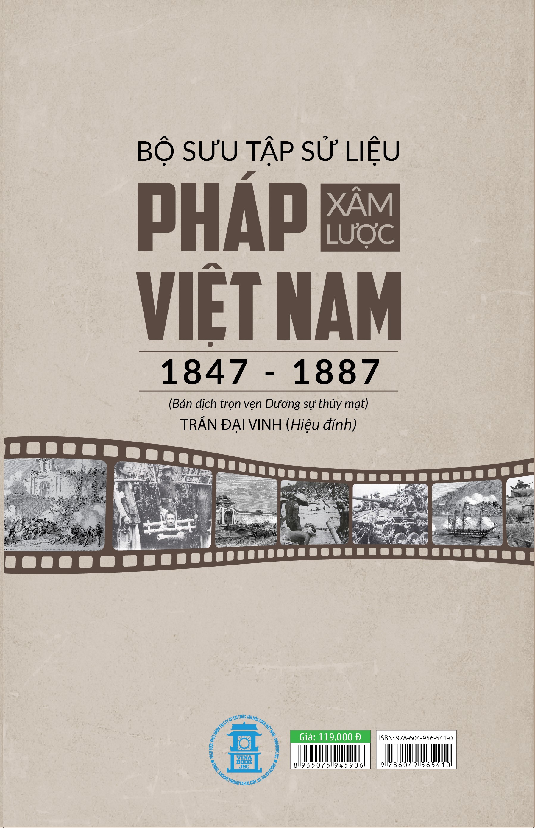 Bộ Sưu Tập Sử Liệu Pháp Xâm Lược Việt Nam (1847 - 1887) - Bản Dịch Trọn Vẹn Của Dương Sự Thủy Mạt