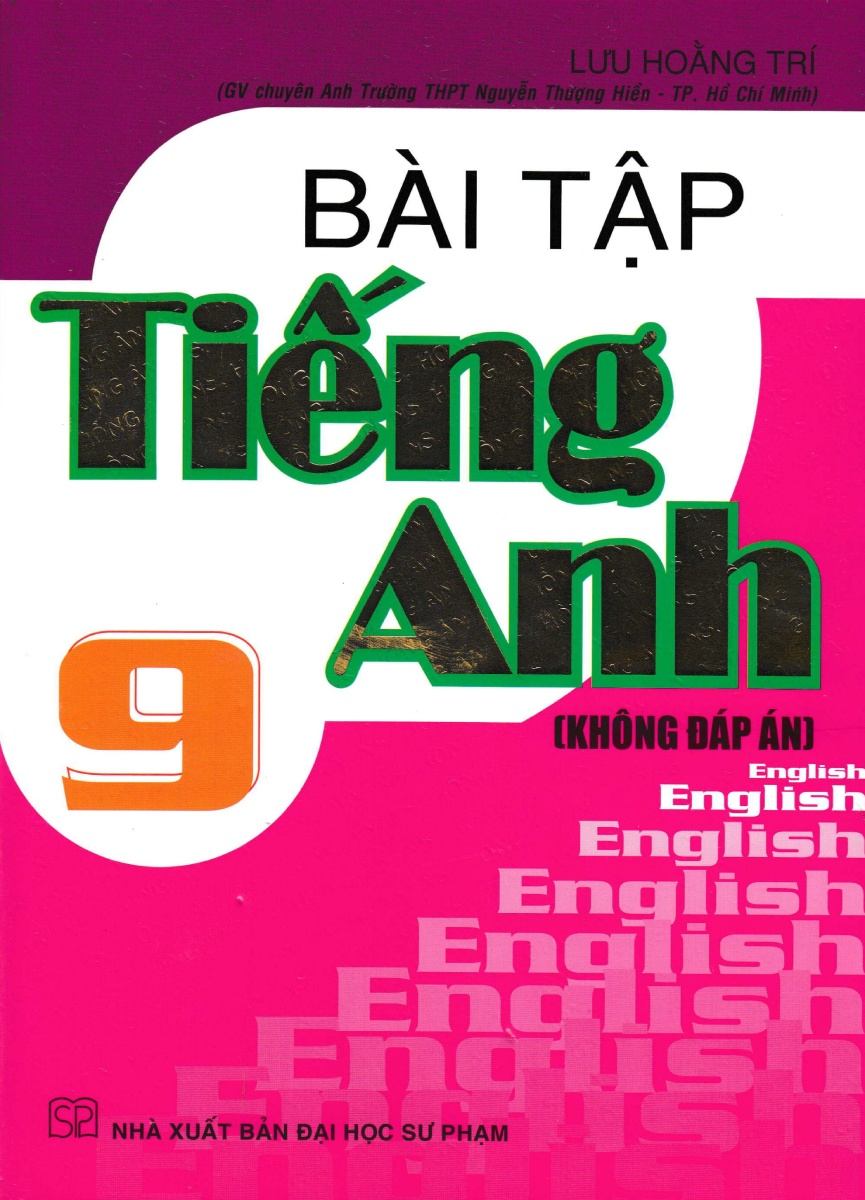 Bài Tập Tiếng Anh 9 - Chương Trình Hiện Hành _HA