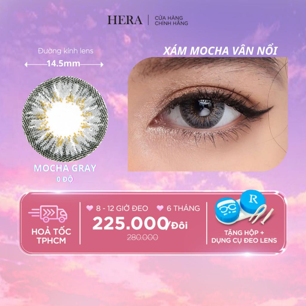 Kính Áp Tròng Hera Xám Mocha Vân Nổi Không Độ MOCHA GRAY Nhập Khẩu Hàn Quốc Lens Không Cận 6 Tháng (1 Cặp)