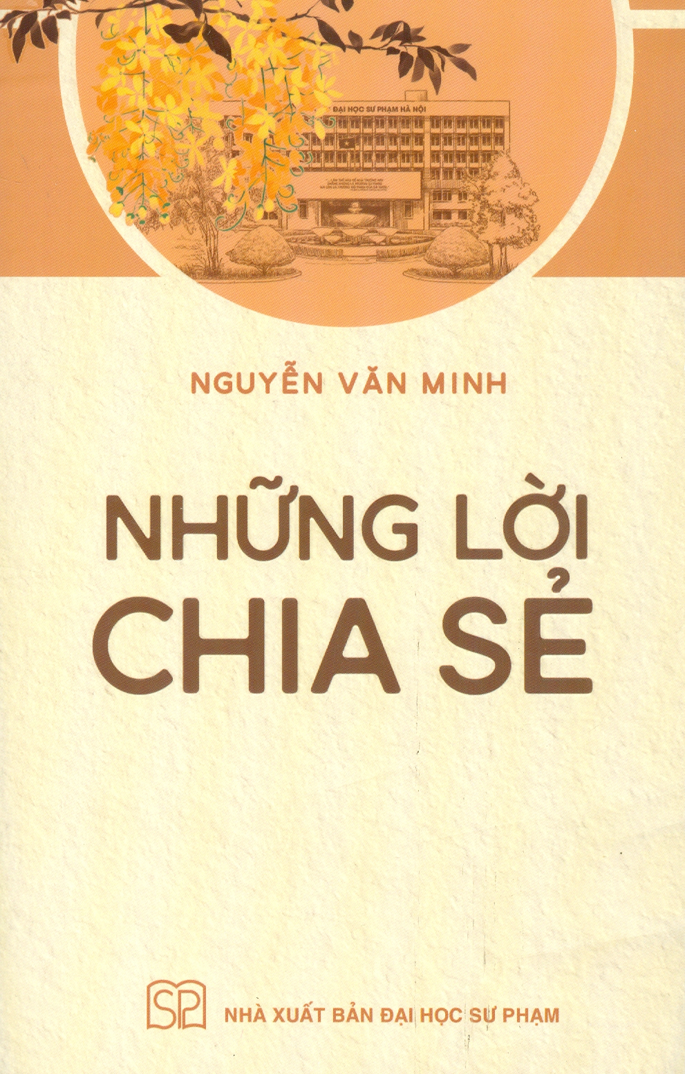 NHỮNG LỜI CHIA SẺ - Nguyễn Văn Minh - NXB Đại học Sư phạm.