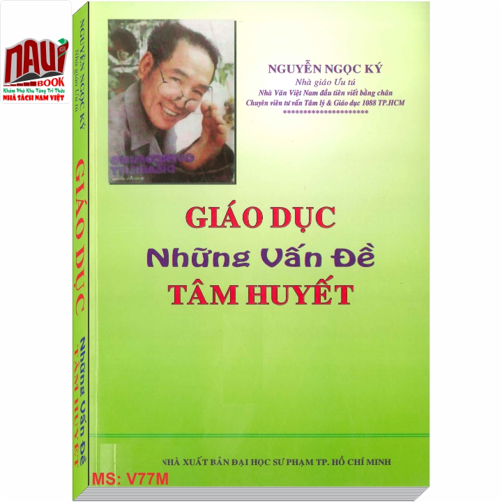 Giáo Dục – Những Vấn Đề Tâm Huyết (NGƯT Nguyễn Ngọc Ký)