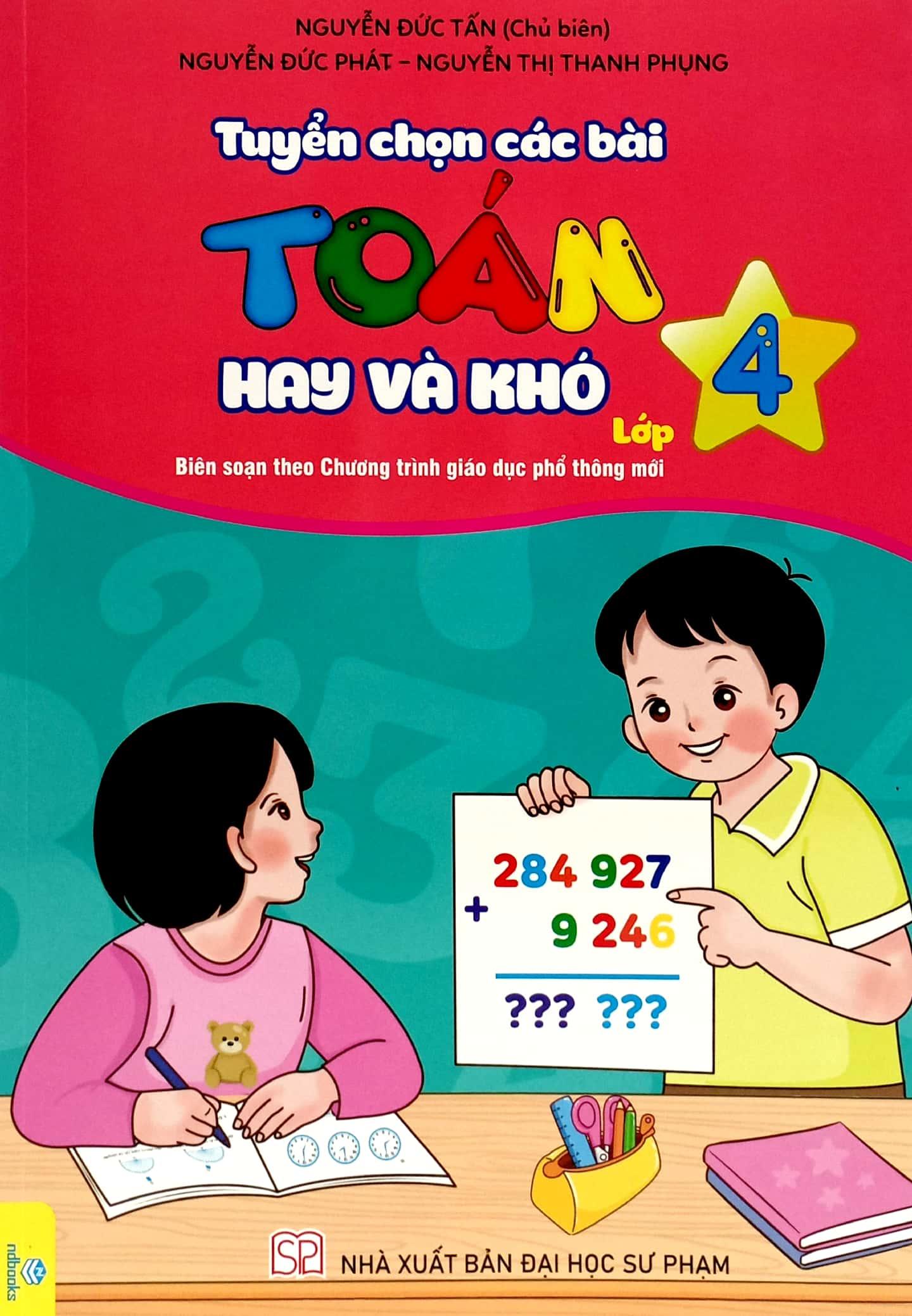 Tuyển Chọn Các Bài Toán Hay Và Khó Lớp 4 (Biên Soạn Theo Chương Trình Giáo Dục Phổ Thông Mới)