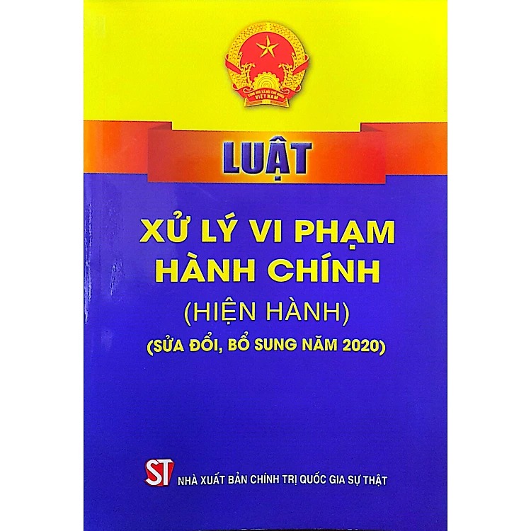 Luật xử lý vi phạm hành chính (Hiện hành) ( Sửa đổi, bổ sung năm 2020, 2022 )