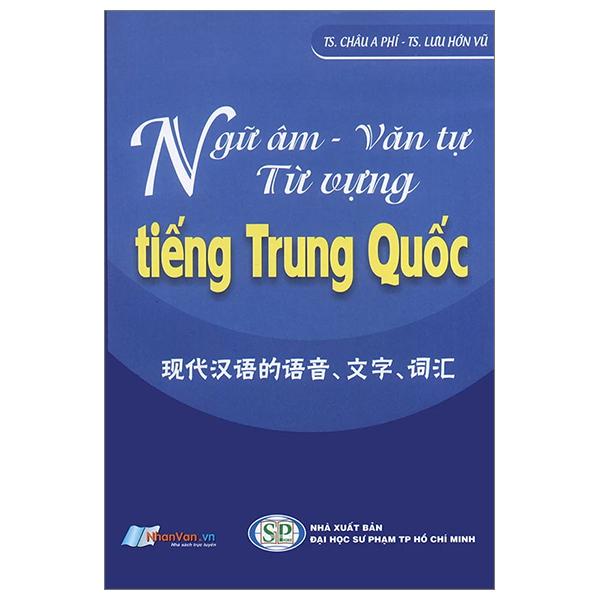 Sách - Ngữ Âm-Văn Tự - Từ Vựng Tiếng Trung Quốc (Tái Bản 2024)