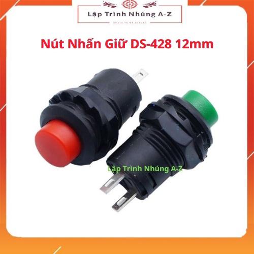 [Lập Trình Nhúng A-Z][153] Nút Nhấn Giữ DS-428 12mm