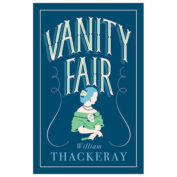 Vanity Fair (Alma Classics Evergreens)