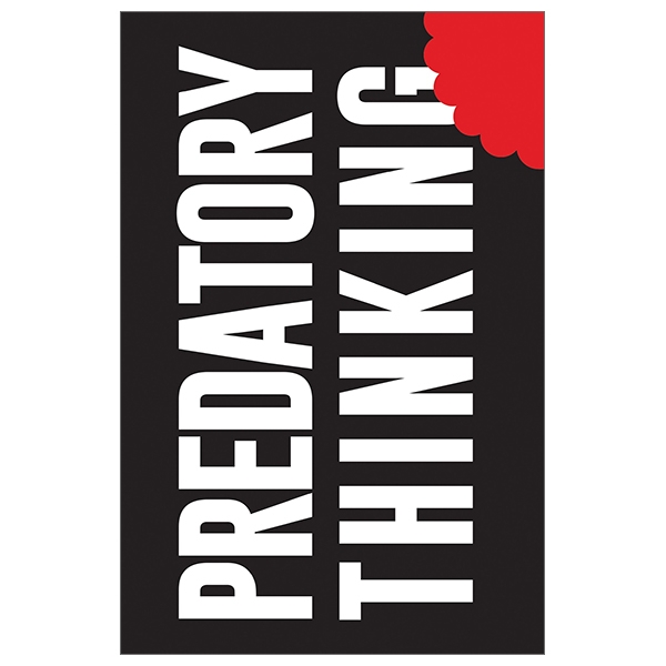 Predatory Thinking: A Masterclass in Out-thinking the Competition