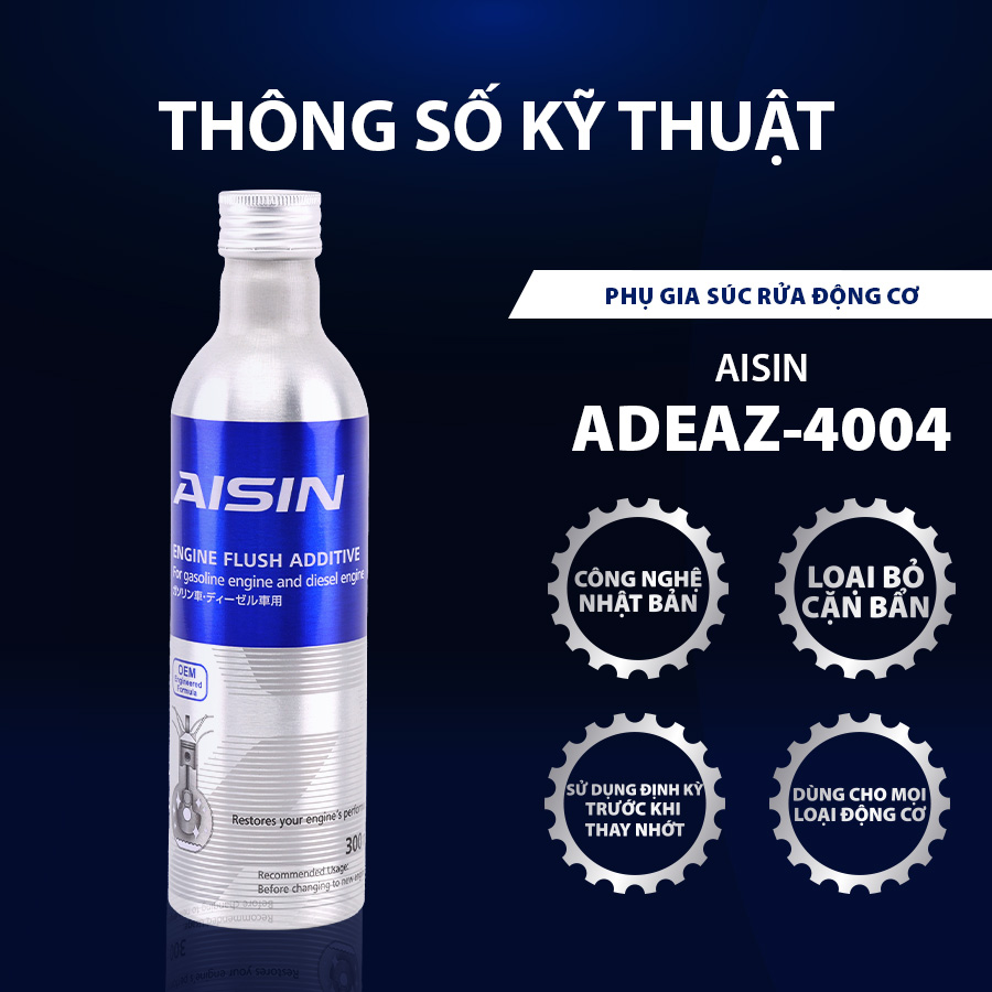 Dung Dịch Súc Rửa Động Cơ AISIN dành cho ADEAZ-4004 Phụ Gia Dầu Nhớt Làm Sạch Cặn Bùn Trước Khi Thay Nhớt Xe Ô Tô
