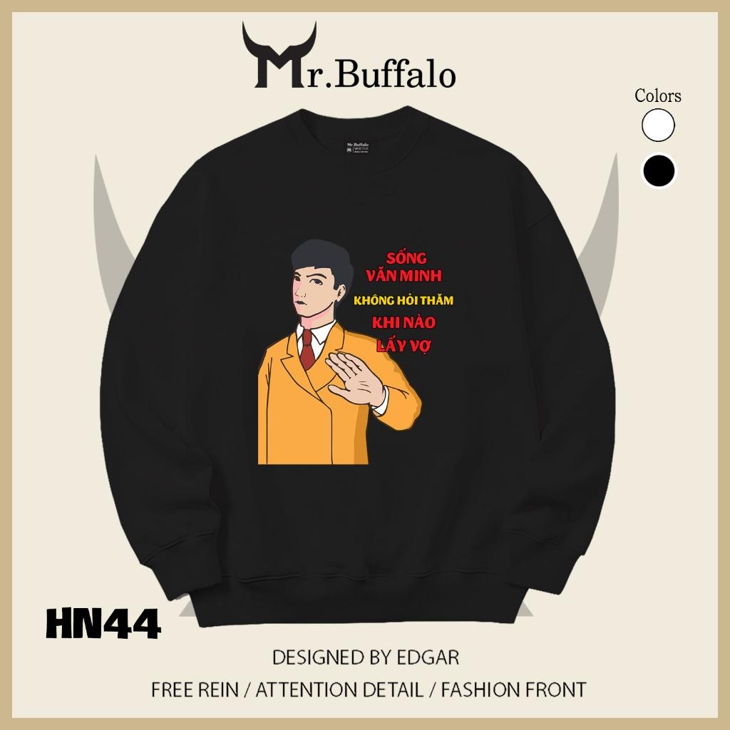 Áo sweater thu đông form rộng in hài hước "Sống văn minh không hỏi thăm khi nào lấy vợ" Mr.buffalo - [HN44] Áo Trắng