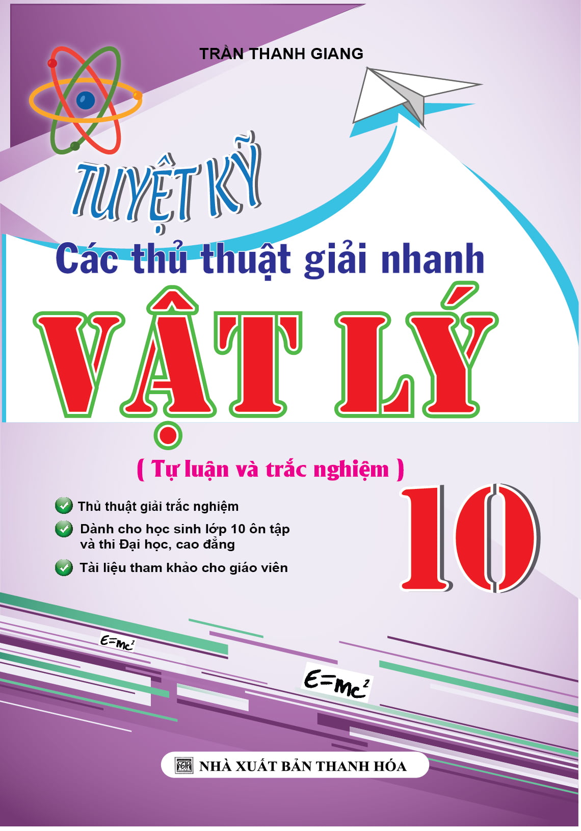 Vật Lý 10 - Tuyệt Kỹ Các Thủ Thuật Giải Nhanh Tự Luận - Trắc Nghiệm