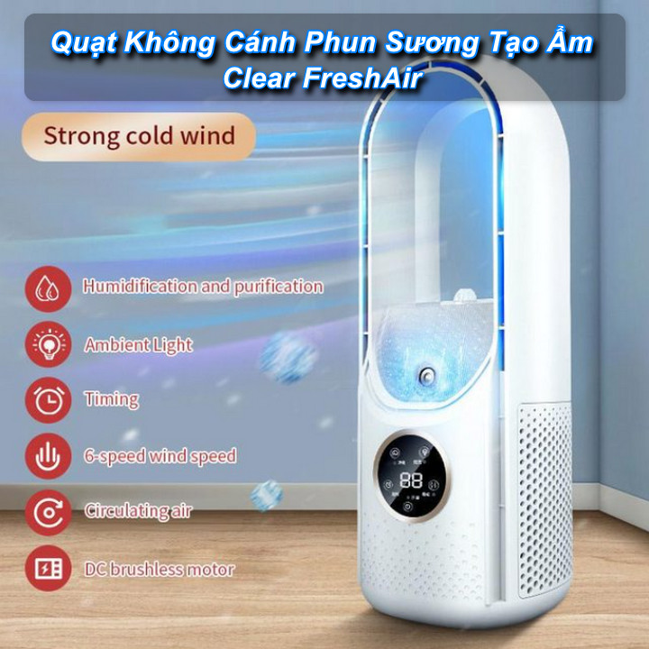 Quạt Không Cánh Phun Sương Tạo Ẩm Siêu Trầm Clear FreshAir