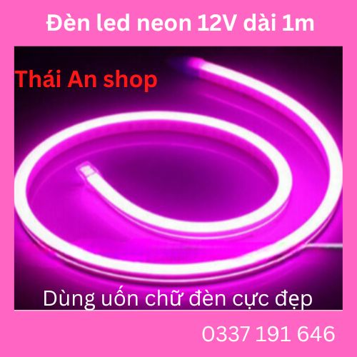 Đèn led neon 12V dài 1m chuyên dùng uốn chữ đèn cực đẹp