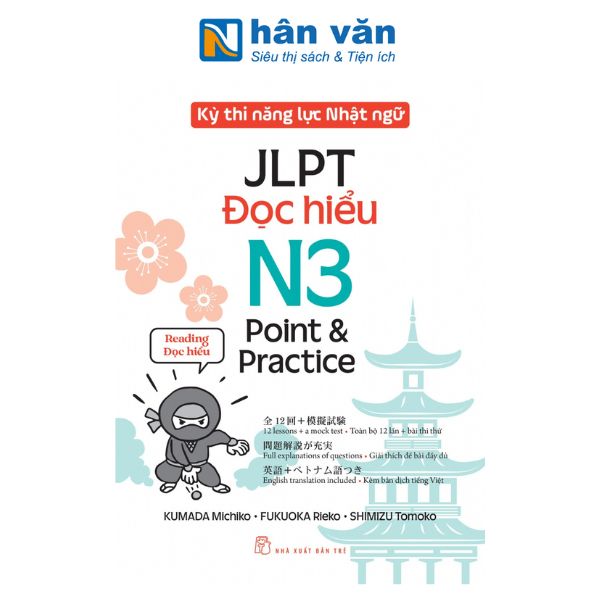 Kỳ Thi Năng Lực Nhật Ngữ - JLPT N3 Point &amp; Practice - Đọc Hiểu