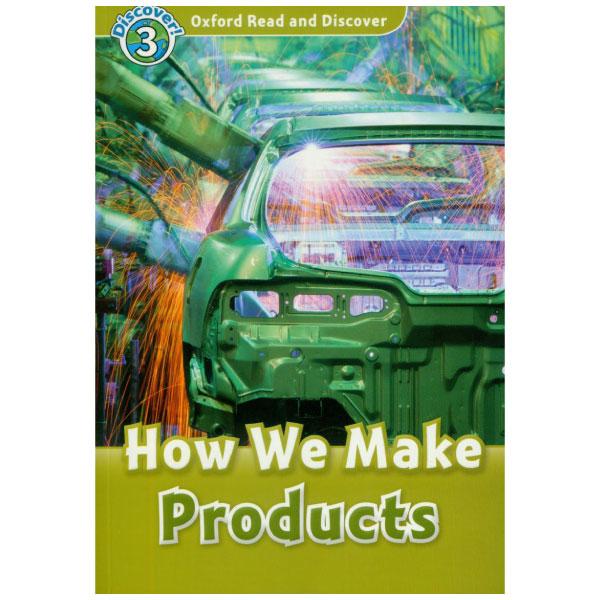 Oxford Read and Discover 3 How We Make Products
