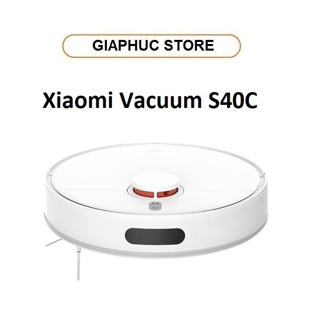 Robot Hút Bụi Lau Nhà Xiaomi Vacuum S40C - GiaPhucStore | Hàng Chính Hãng