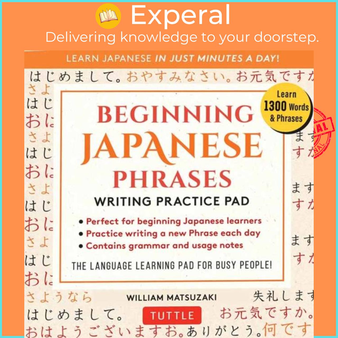 Sách - Beginning Japanese Phrases Writing Practice Pad - Learn Japanese in  by William Matsuzaki (UK edition, paperback)