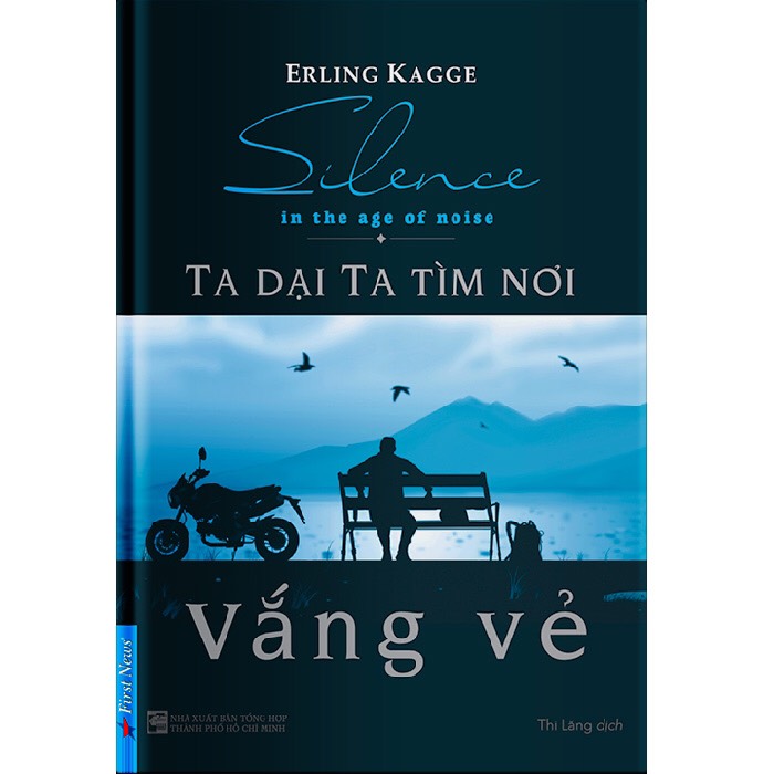 Sách Kĩ Năng Sống Hay Nhất Mọi Thời Đại: Ta Dại Ta Tìm Nơi Vắng Vẻ