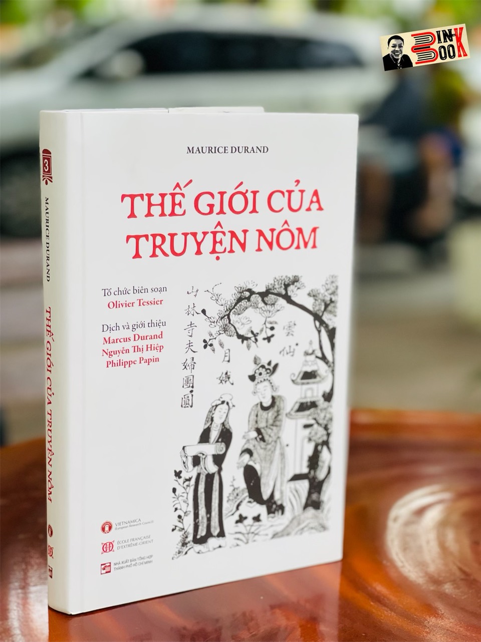 [150 bản bìa cứng giới hạn] THẾ GIỚI CỦA TRUYỆN NÔM – Maurice Durand – Olivier Tessier ký tặng - Dự án Vietnamica - NXB Tổng hợp TPHCM