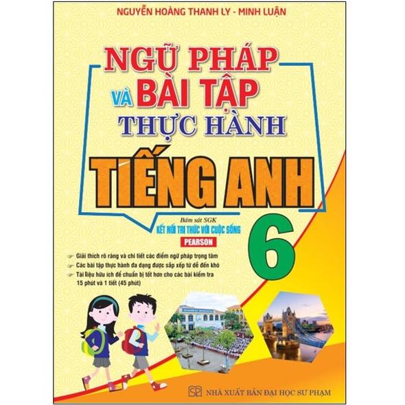 Sách - Ngữ Pháp Và Bài Tập Thực Hành Tiếng Anh 6 (Kết Nối Tri Thức Với Cuộc Sống)