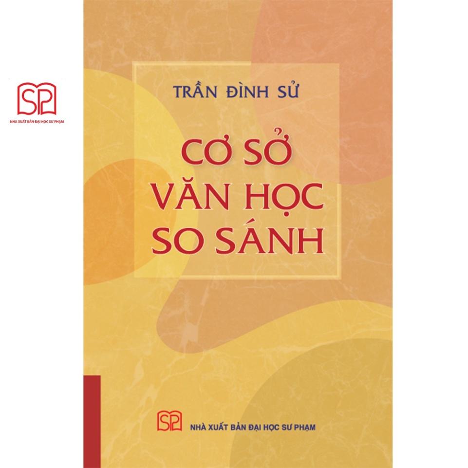 Sách - Cơ sở văn học so sánh (Bìa mềm) - NXB Đại học Sư Phạm