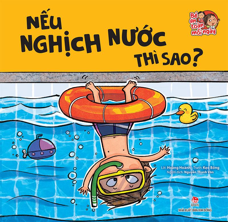 Bé An Toàn Mỗi Ngày - Nếu Nghịch Nước Thì Sao?