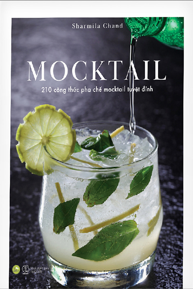 MOCKTAIL - 210 CÔNG THỨC PHA CHẾ MOCKTAIL TUYỆT ĐỈNH