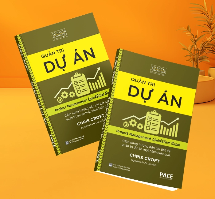 Quản Trị Dự Án (Project Management QuickStart Guide) - Chris Croft - PACE Books