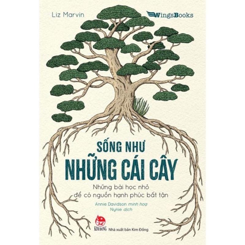 Sách - Sống Như Những Cái Cây - Kim Đồng