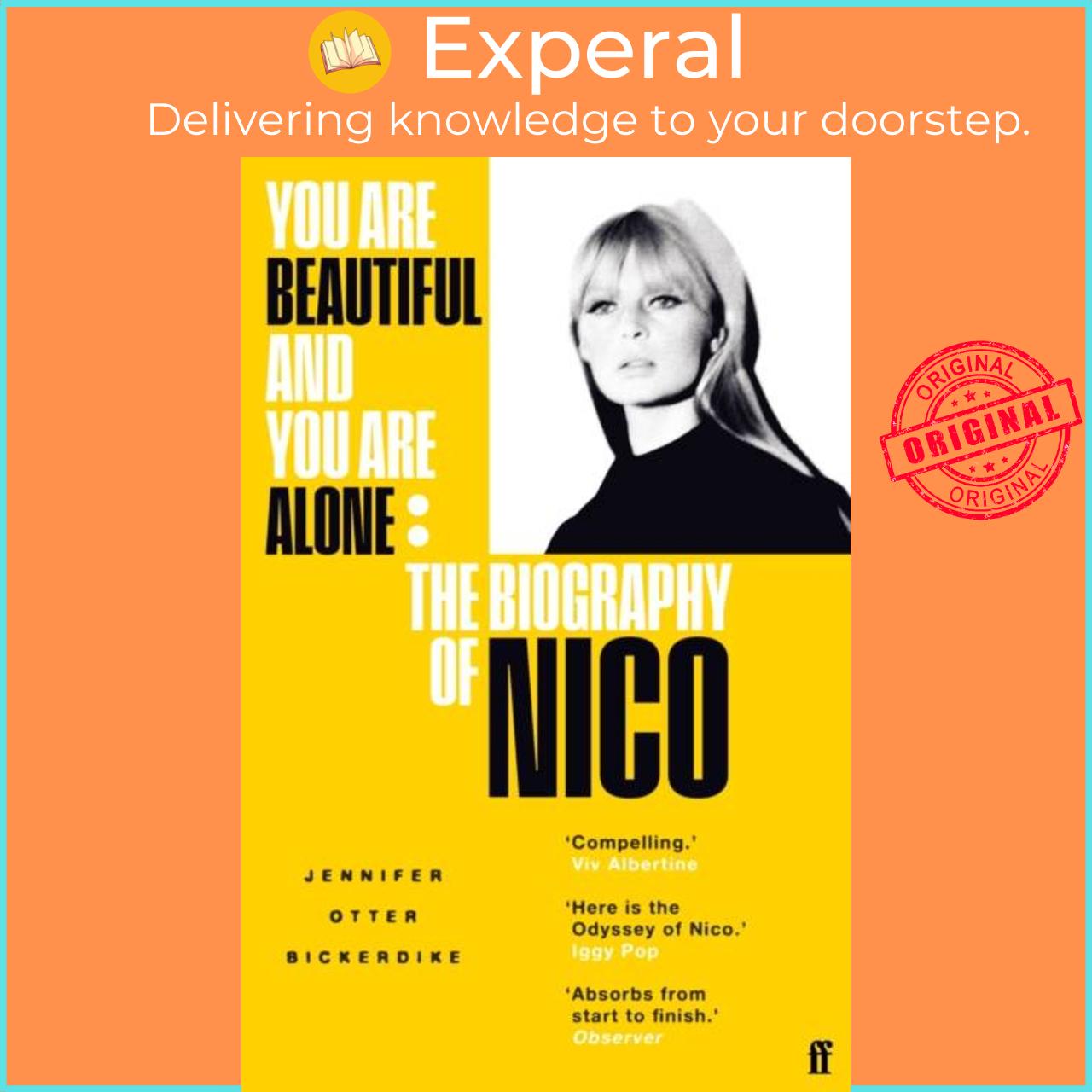 Sách - You Are Beautiful and You Are Alone - The Biography of Nico by Jennifer Otter Bickerdike (UK edition, paperback)