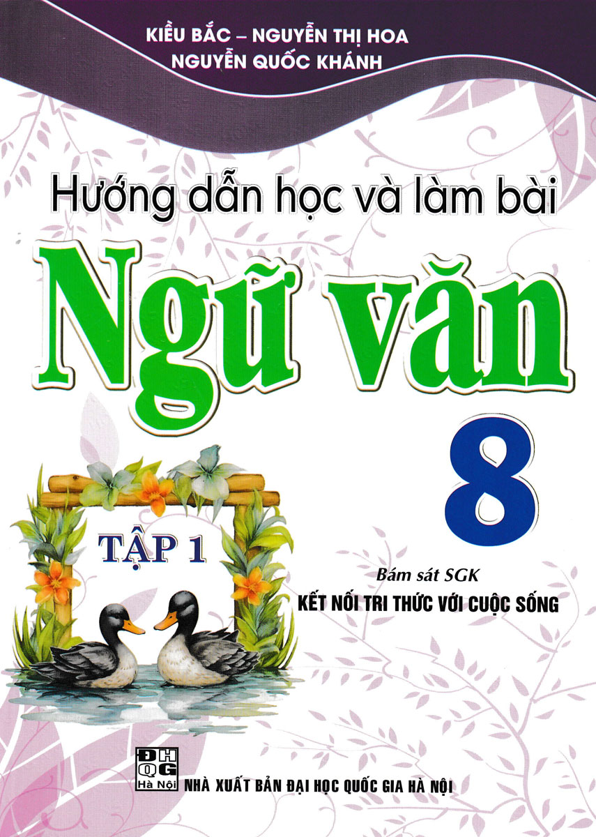 Hướng Dẫn Học Và Làm Bài Ngữ Văn 8 - Tập 1 _HA