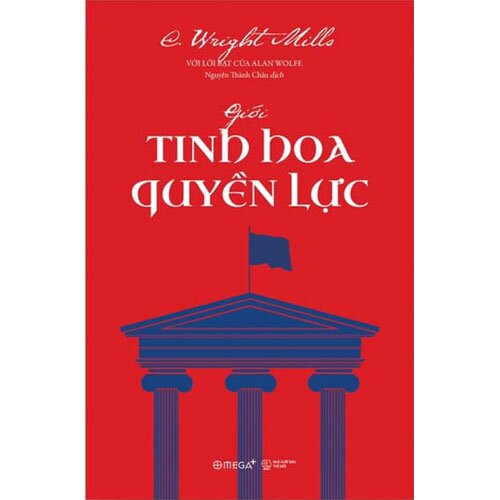 Giới Tinh Hoa Quyền Lực: - Tác Phẩm Kinh Điển Về Khoa Học Xã Hội Và Phê Bình Xã Hội (Bìa mềm)