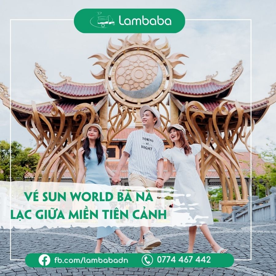 Vé Bà Nà, Tham Quan Sunworld Bà Nà Hills, Đường Lên Tiên Cảnh